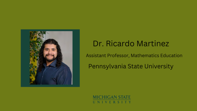 Math Ed Colloquium begins October 11, 2023 with Dr. Ricardo Martinez