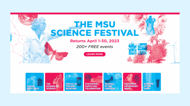 The MSU Science Festival has begun - don't miss this month-long event!