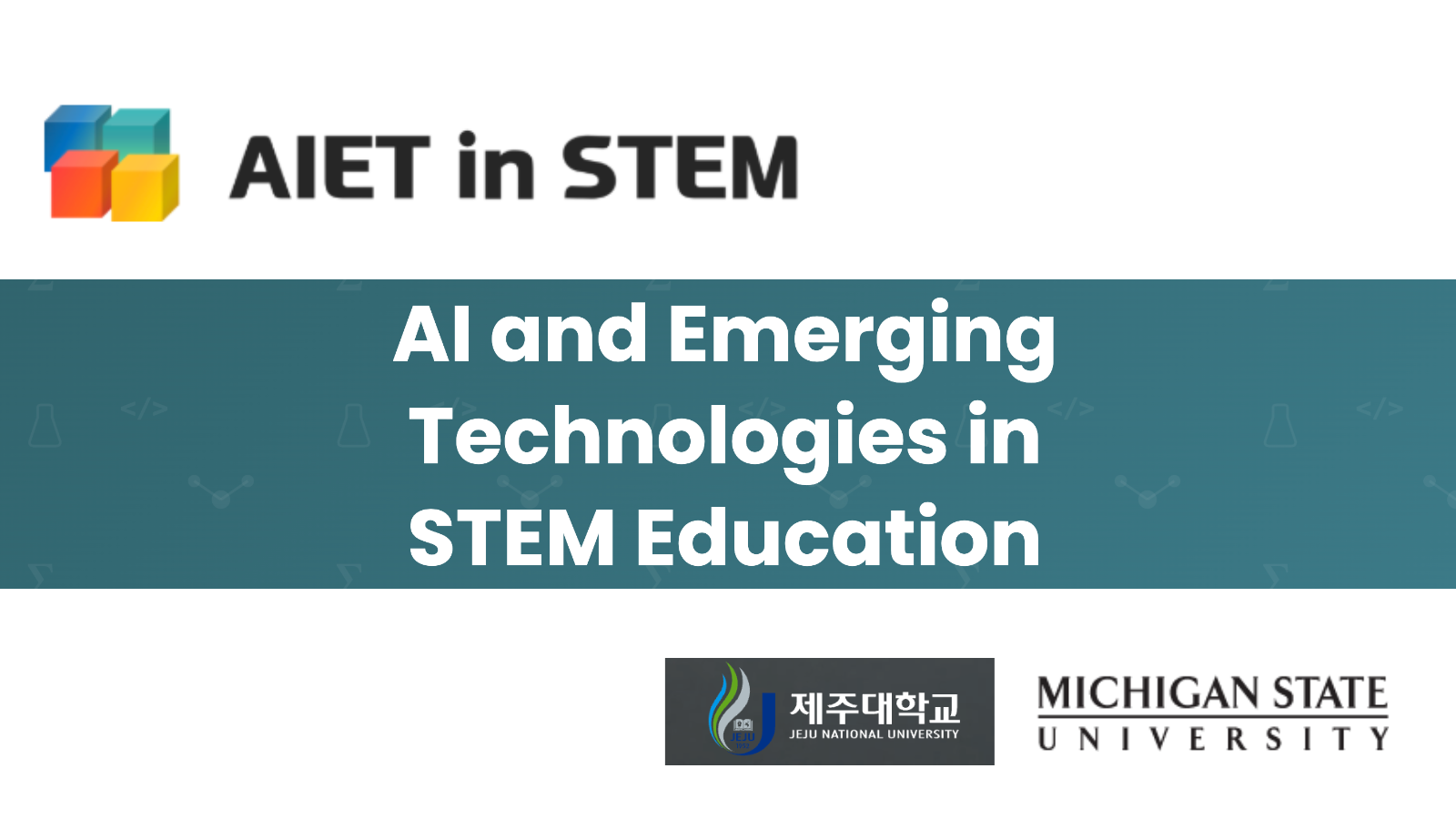 AIET in STEM; AI and Emerging Technologies in STEM Education
