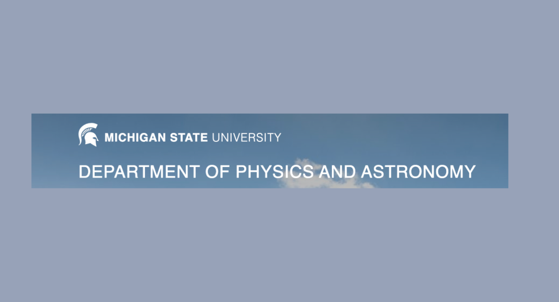 Michigan State University: Department of Physics & Astronomy