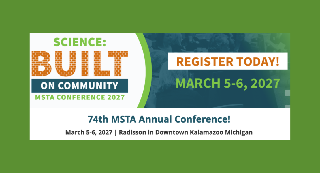 Banner for the MSTA Conference 2027 with the theme “Science: Built on Community,” shown with “Built” in orange brick lettering. The right side reads “Register Today! March 5–6, 2027,” and below it says “74th MSTA Annual Conference, March 5–6, 2027, Radisson in Downtown Kalamazoo Michigan.”